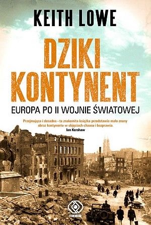 Okładka książki 'Dziki kontynent. Europa po II wojnie światowej'