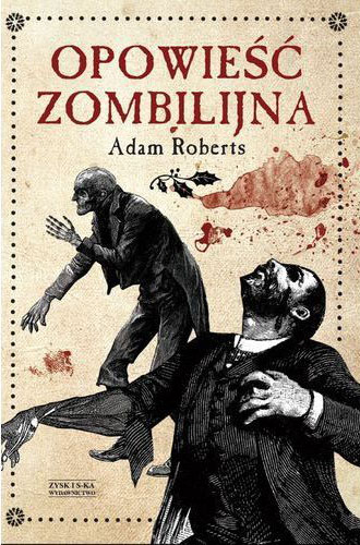 Adam Roberts - Opowieść zombilijna