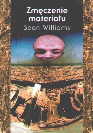 Sean Williams - Zmęczenie materiału